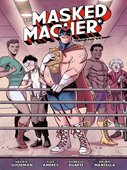 Title details for The Masked Macher (2024) by David A. Goodman - Available